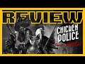 Chicken Police Review