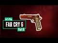 Far Cry 6 | YOU HAVE TO SEE THIS GUN - PC Playthrough Part 6