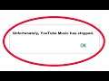 How To Fix Unfortunately YouTube Music Has Stopped Error in Android & Ios Mobile Phone
