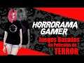 Juegos basados en Películas de Terror - Horrorama Gamer