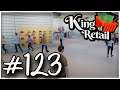 Let's Play King Of Retail - S2 - Ep.123 (UPDATE 0.14) - Campaign Mode