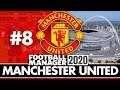 MANCHESTER UNITED FM20 BETA | Part 8 | WEMBLEY | Football Manager 2020