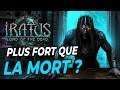 PLUS FORT QUE LA MORT ? | Iratus: Lord of the Dead