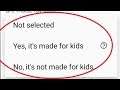 Select & Change YouTube Video (COPPA) Option || Choose Video Made For Kid or Not Yt Studio