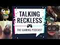 Sony's Feelings Friend - Talking Reckless Podcast 315