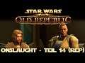 SWTOR ✨LETS PLAY | Onslaught #14 [REP/DE]