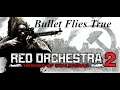 The Bullet Flies True |Red Orchestra 2|
