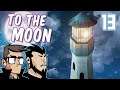 Loop The Loss - Let's Play To The Moon - PART 13