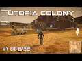 Utopia Colony  #4  My Big Base!!      Mars | Mining| Solar System