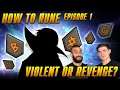 Violent or Revenge? How to Rune Ep. 1