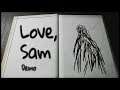 Alone in Your Room. Forever Alone. | Love, Sam (Demo)