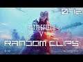 Battlefield V (Xbox One X): Random Clips Part 72