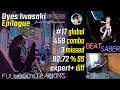 Dyes Iwasaki - Epilogue [FBT Beat Saber Expert+ #17 Global FC-3 (458)]
