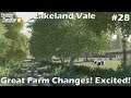 Great Farm Changes! Excited! - Lakeland Vale by Stevie - Farming Simulator 19 - Let's Play - #28