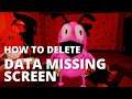HOW TO DELETE DATA MISSING SCREEN (COURAGE: THE VIDEOGAME0