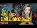 [MTGA] How to play: Oko, Thief of Crowns