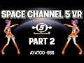 Space Channel 5 VR  Part 2 | Time To Chu!