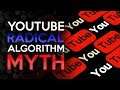 The Radical Youtube Algorithm MYTH