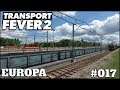 Viele neue Mods - 017 - Transport Fever 2 Europa in 4k