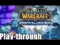 World of Warcraft: Wrath of the Lich King Play-through