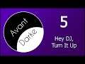 Avant Darke #5: Hey DJ, Turn It Up