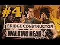 BAŞARAMADIK ABİ / Bridge Constructor The Walking Dead Türkçe - Bölüm 4