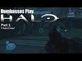 Dumbasses Play Halo MCC part 1 (I Hate It Here)