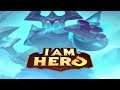 I Am Hero: AFK Tactical Teamfight Gameplay - Android - Part2