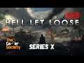 [LIVE] HELL LET LOOSE ON SERIES X: SIXTH TIME PLAYING - WORLD WAR II - PVP - TGS - STREAM - VI - 6!