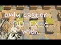 [only caster ?] OD-EX-6 hard with.scene