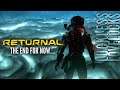 Returnal Part 31 // The End For Now... // Let's Play on Stream 4k 60fps