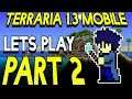 Terraria 1.3 Mobile - HOUSE BUILT! Lets play - Part 2