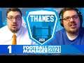 Thames | 1 | A CLUB REBORN! | Football Manager 2021