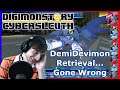 DemiDevimon Retrieval Gone Wrong: Digimon Story Cyber Sleuth Ep 83