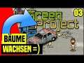 Green Project Gameplay Deutsch | so langsam wird es grün =)