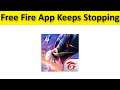 How To Fix Free Fire App Keeps Stopping Error Android & Ios