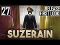 Joining ATO | Ep 27 | Suzerain Let's Play | Politics RPG