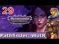 Let's Play Pathfinder: Wrath of the Righteous w/ Bog Otter ► Episode 29