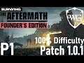 Let's Play Surviving the Aftermath 100% Difficulty Patch 1.0.1 Part 1