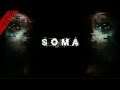 [LIVE] Soma - Ep.1 - TheGasMasks