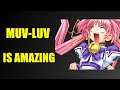Muv-Luv Is an Absolute Masterpiece