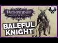 Pathfinder: WotR - Bloodrager Build - The Baleful Knight (Bloodrider 20)