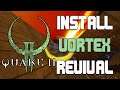 (Quake II MODS) - Vortex Revival | How to Install!