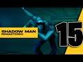 Shadow man remastered gameplay 2021 Part 15 | Avery Marx | Retractor | Jack's Journal | Calabash