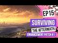 Surviving The Aftermath - Enhancement Patch #1 EP 15 [100% Difficulty, No Commentary]