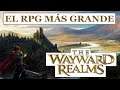 The WAYWARD REALMS - ¿El RPG MÁS GRANDE de TODOS los TIEMPOS? - SUCESOR de TES ARENA/DAGGERFALL