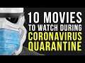 10 Movies to Watch During Your Coronavirus Quarantine