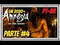 AMNESIA Gameplay, Parte #4 em 2020 Legendado em Português PT-BR