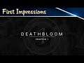 Deathbloom Chapter 1 Gameplay - First Impressions
