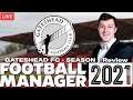 FM21 GATESHEAD FC | Season 1 Review | Football Manager 2021 Stream